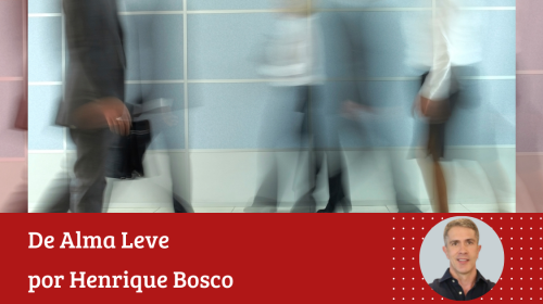 Henrique Bosco - A pressa que rouba o agora