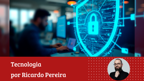 Ricardo Pereira - Apenas falar sobre segurança digital não protege ninguém está na hora de agir!