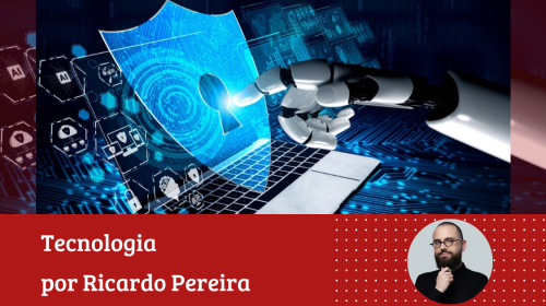 Ricardo Pereira - Use Inteligência Artificial (IA) com segurança!