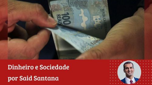 Said Santana - O governo dá, a realidade cobra por que seu dinheiro vale cada vez menos